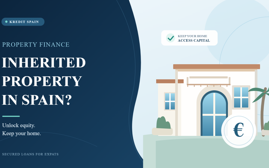 Can You Borrow Against an Inherited Property in Spain? A Guide for Expats